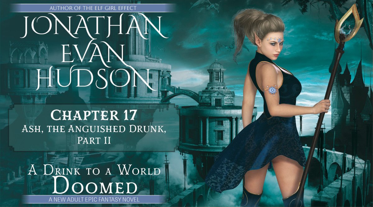 A Drink to a World Doomed - Chapter 17 - Jonathan Evan Hudson
