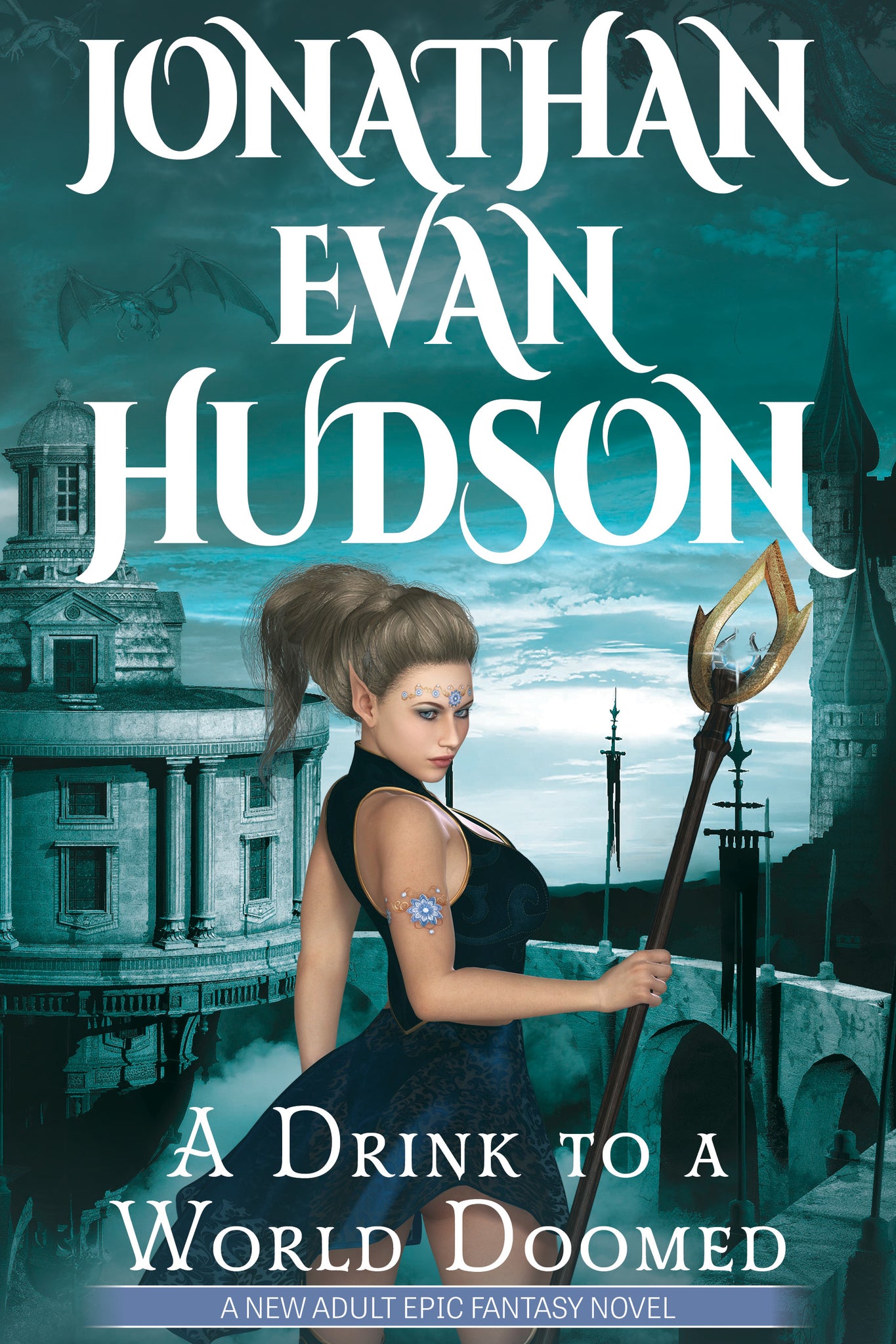 A Drink to a World Doomed: A New Adult Epic Fantasy Novel