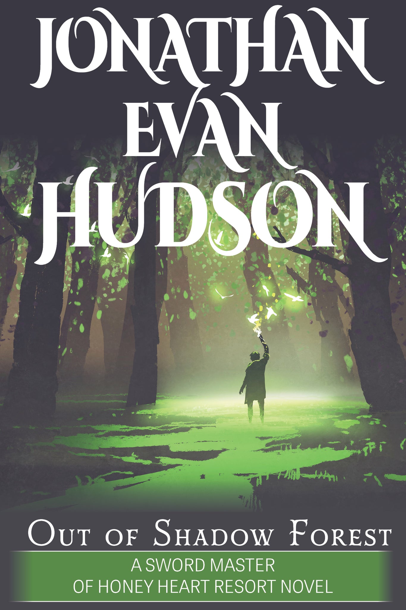 Out of Shadow Forest: A New Adult Epic Fantasy Novel